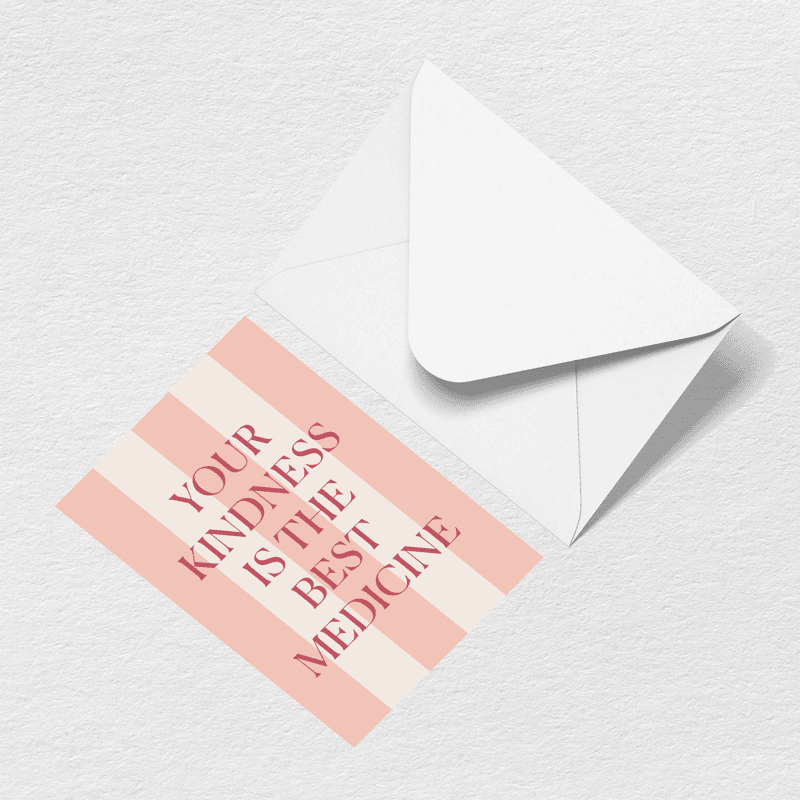 Kindness is Medicine Greeting Card T2